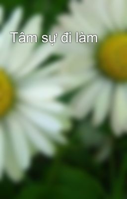 Tâm sự đi làm