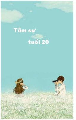 Tâm sự tuổi 20