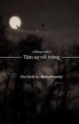 tâm sự với trăng [ mileapo fic ]