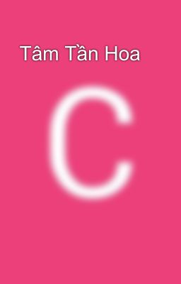  Tâm Tần Hoa