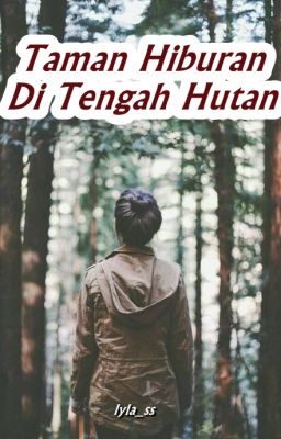 Taman Hiburan Di Tengah Hutan