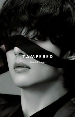 Tampered | Kim Taehyung