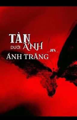 Tàn Ảnh Dưới Ánh Trăng 