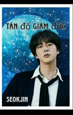 Tán Đổ Giám Đốc |Seokjin|