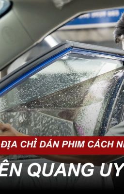 Tận Dụng Dịch Vụ Dán Phim Cách Nhiệt Ô Tô Tại Tuyên Quang: Top 5+ Cơ Sở Uy Tín