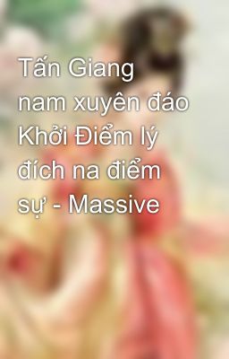 Tấn Giang nam xuyên đáo Khởi Điểm lý đích na điểm sự - Massive