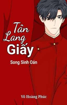 Tân Lang Giấy: Song Sinh Oán - Võ Hoàng Phúc