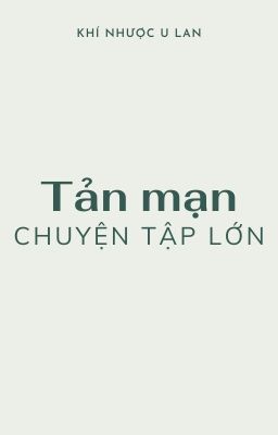 Tản mạn chuyện tập lớn