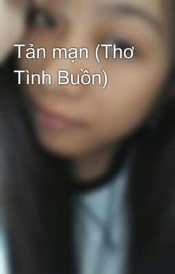 Tản mạn (Thơ Tình Buồn) 