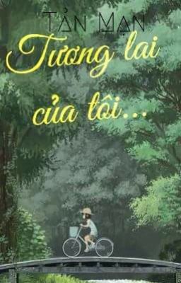 Tản mạn-Tương lai của tôi