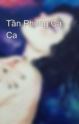 Tần Phong Ca Ca