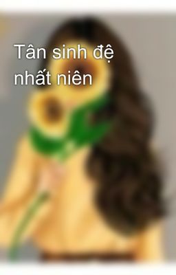 Tân sinh đệ nhất niên