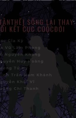 [Tận thế] Sống lại thay đổi kết cục cuộc đời