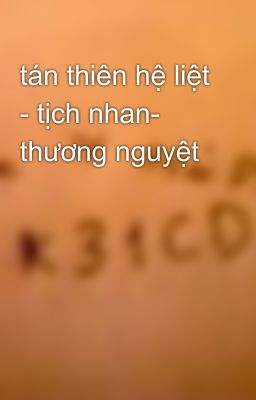 tán thiên hệ liệt - tịch nhan- thương nguyệt