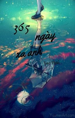 [ Tản văn ] 365 ngày xa anh - Lạc Thất