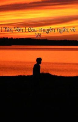 [ Tản Văn ] Câu chuyện ngắn về tôi