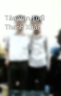 Tản Văn Tuổi Thanh Xuân