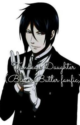 Tanaka's Daughter (Black Butler fanfic)