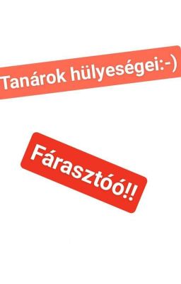 Tanárok Hülyeségei😉