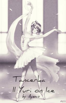 Tancerka || Yuri on Ice ✓