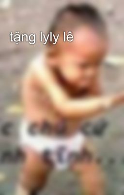 tặng lyly lê