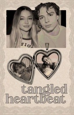 Tangled Heartbeat ⭑ Nicholas Alexander Chavez