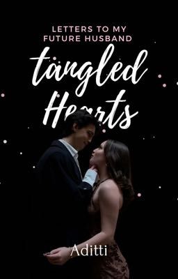 Tangled Hearts : Letters to my Future Husband