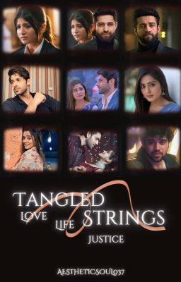 TANGLED STRINGS- Love, Life & Justice