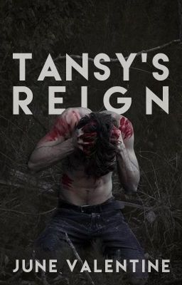 Tansy's Reign