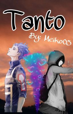 「Tanto」【Shinso Hitoshi X Oc】