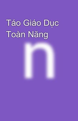 Táo Giáo Dục Toàn Năng