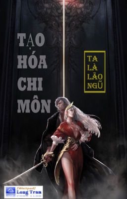 Tạo Hóa Chi Môn FULL