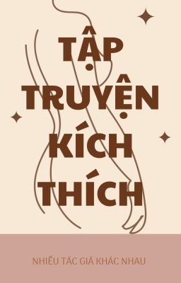 TẬP TRUYỆN KÍCH THÍCH