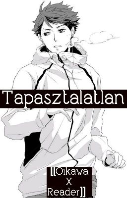 |Tapasztalatlan| [[Oikawa X Reader]]  ✔️