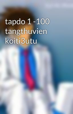 tapdo 1 -100 tangthuvien koiti3utu