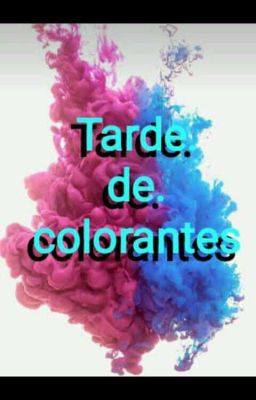 Tarde de Colorantes 