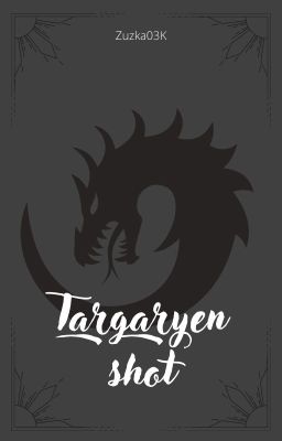 Targaryen Shot