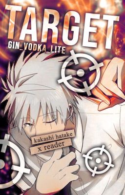 TARGET [Hatake Kakashi x Reader] Modern AU