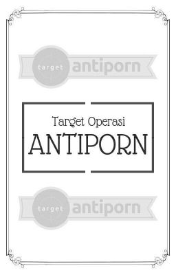 [Target Operasi Antiporn]