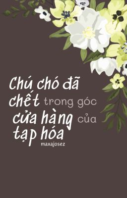 [Tartali/ChiLi] Xác chó trong góc cửa