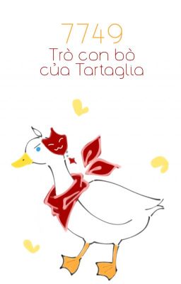 [Tartali Fanfic] 7749 Trò Con Bò Của Tartaglia