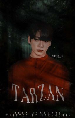 Tarzan | Jungkook [15+]