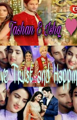 Tashan E Ishq ❤ Love Trust and Happiness ❤(Complete✓✓)