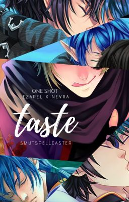 Taste [Ezarel x Nevra] || One Shot ✔