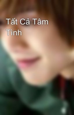 Tất Cả Tâm Tình