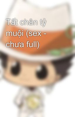 Tất chân tỷ muội (sex - chưa full)