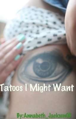 tattoos I might want...