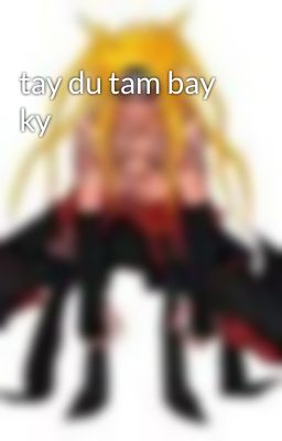 tay du tam bay ky