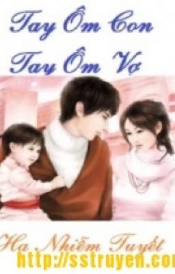 Tay ôm con tay ôm vợ