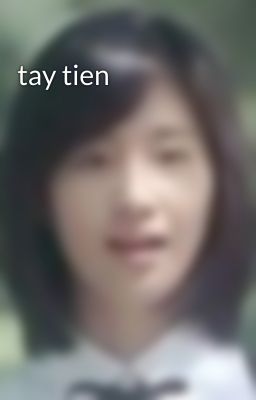 tay tien